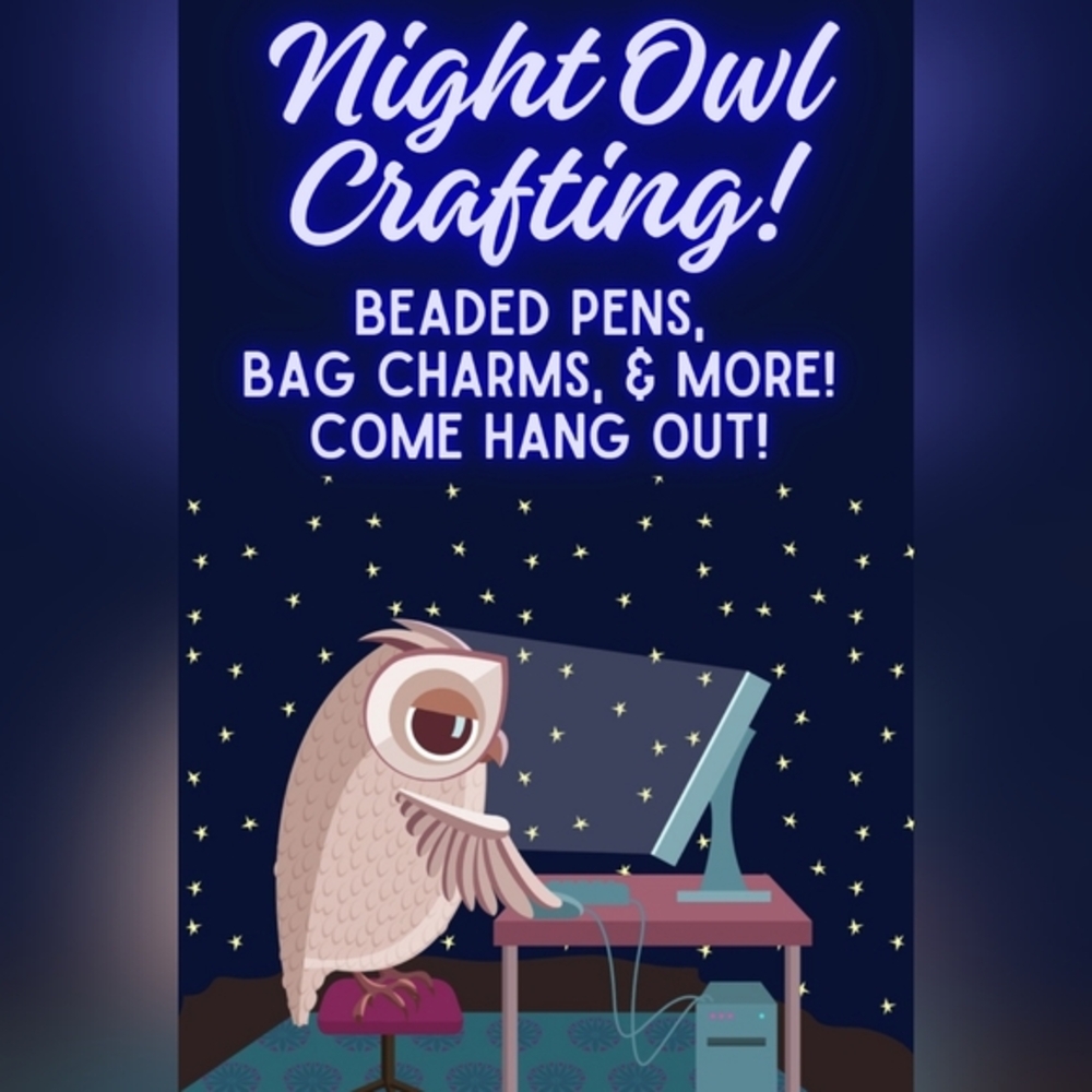 7/21-LIVE SHOW-Late Night Crafting- Unlisted Item